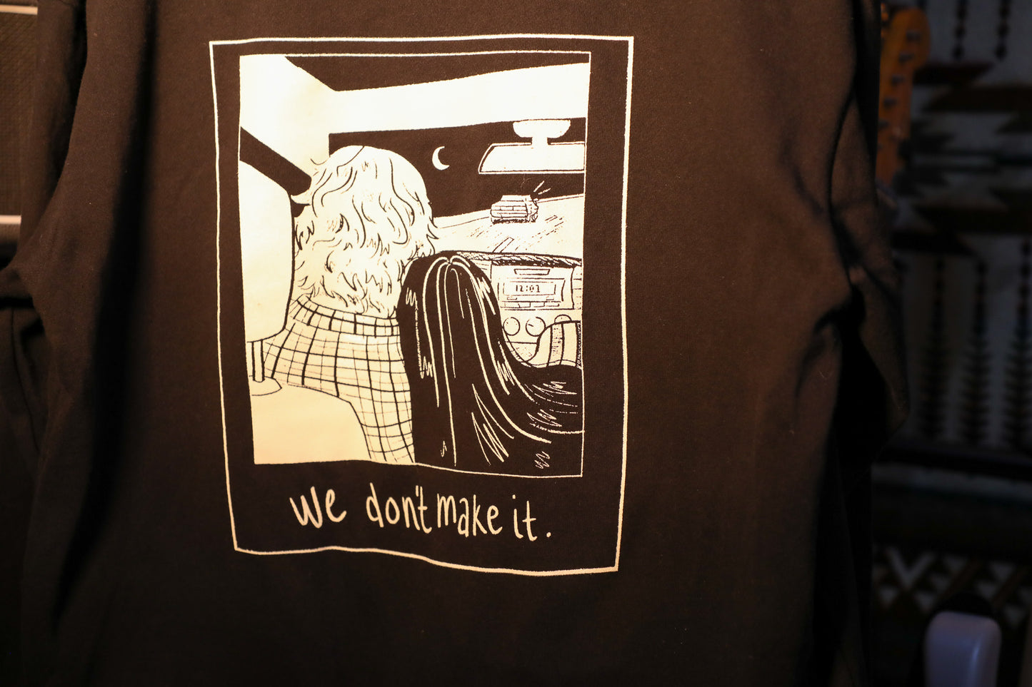 We Don't Make It - Sweatshirt Print